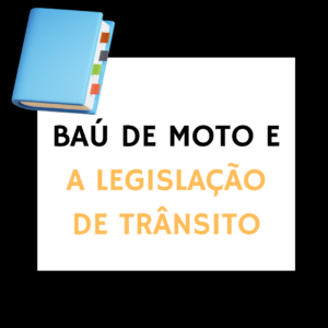 Baú de moto e a legislação